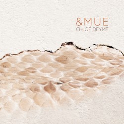 &MUE - CHLOE DEYME