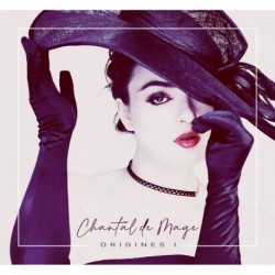 ORIGINES ! - CHANTAL DE MAGE