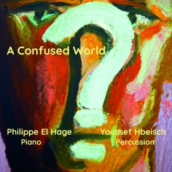 A CONFUSED WORLD - PHILIPPE EL HAGE