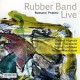 Rubber Band Live