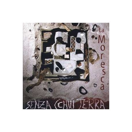 SENZA CCHIU TERRA - MORESCA