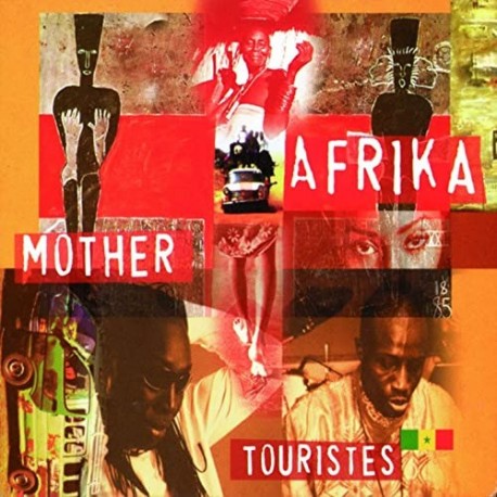 MOTHER AFRIKA - TOURISTES