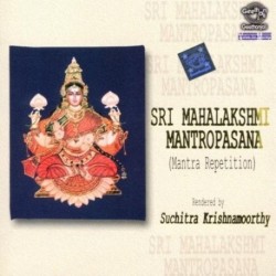 SRI MAHALAKSHMI MANTROPASANA - SUCHITRA KRISHNAMOORTY