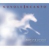 NON PER UN DIO (MA NEMMENO PER GIOCO) - NUVOLEINCANTO
