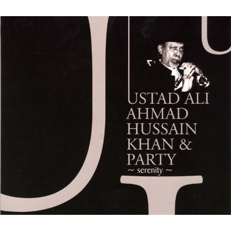 SERENITY - USTAD ALI AHMED HUSSAIN KHAN / PARTY