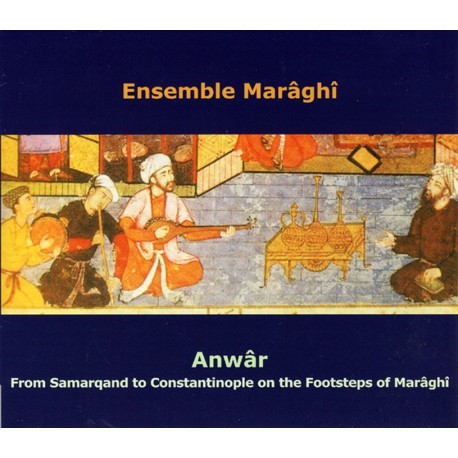 ANWÂR - ENSEMBLE MARAGHÎ