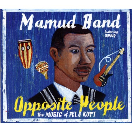 OPPOSITE PEOPLE / THE MUSIC OF FELA KUTI - MAMUD BAND