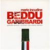 BEDDU GARIBBARDI - MARIO INCUDINE
