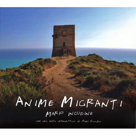 ANIME MIGRANTI - MARIO INCUDINE