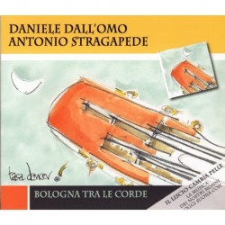 ANTONIO STRAGAPEDE BLOLOGNA TRA LE CORDE - DANIELE DALL OLMO