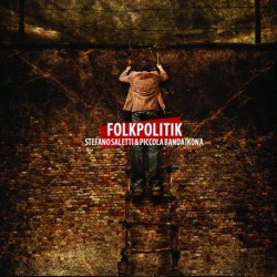 FOLKPOLITIK - STEFANO SALETTI / PICCOLA BANDA IKONA