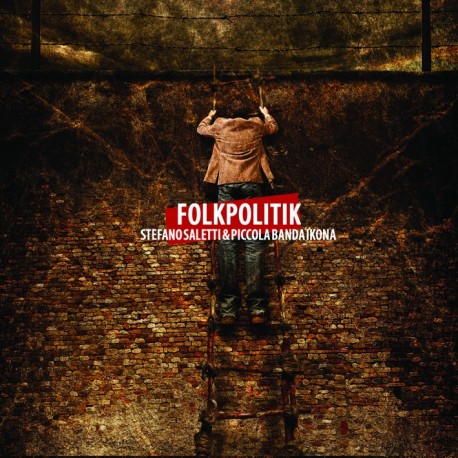 FOLKPOLITIK - STEFANO SALETTI / PICCOLA BANDA IKONA