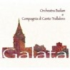 GALATA - ORCHESTRA BAILAM / COMPAGNIA DI CANTO TRALLALERO
