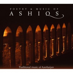 POÈMES ET MUSIQUES DES ASHIQS - AZERBAIDJAN