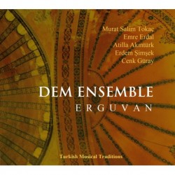ERGUVAN - DEM ENSEMBLE