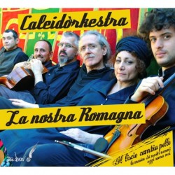 LA NOSTRA ROMAGNA - CALEIDORKESTRA