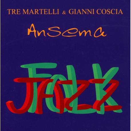 ANSEMA - TRE MARTELLI / GIANNI COSCIA