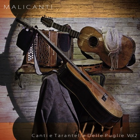 TARANTELLE E CANTI TRADIZIONALI DELLE PUGLIE VOL. 2 - MALICANTI