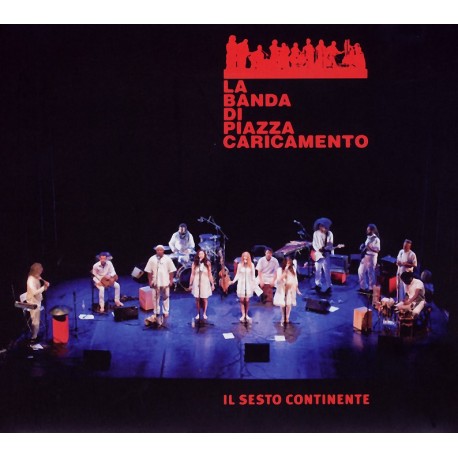 IL SESTO CONTINENTE - BANDA PIAZZA CARICAMENTO