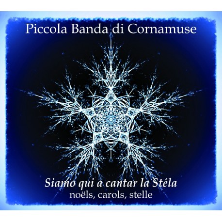 SIAMO QUI A CANTAR LA STÉLA - PICCOLA BANDA DI CORNAMUSE