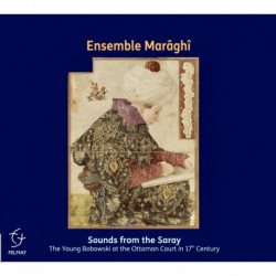 SOUNDS FROM THE SARAY - ENSEMBLE MARAGHI