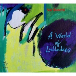 A WORLD OF LULLABIES - VAL BONETTI