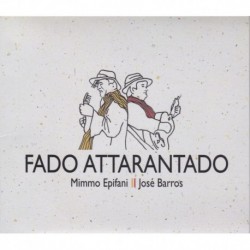 FADO ATTARANTADO - MIMMO EPIFANI / JOSE BARROS