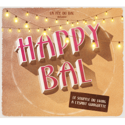 LE SOUFFLE DU SWING A L'ESPRIT GUINGUETTE - HAPPY BAL