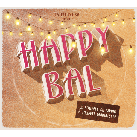 LE SOUFFLE DU SWING A L'ESPRIT GUINGUETTE - HAPPY BAL