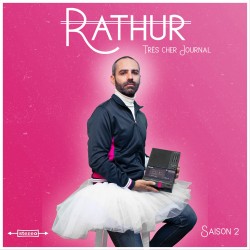 TRÈS CHER JOURNAL, SAISON 2 - RATHUR