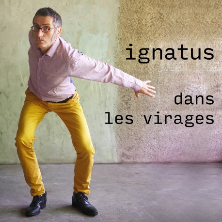 DANS LES VIRAGES - IGNATUS