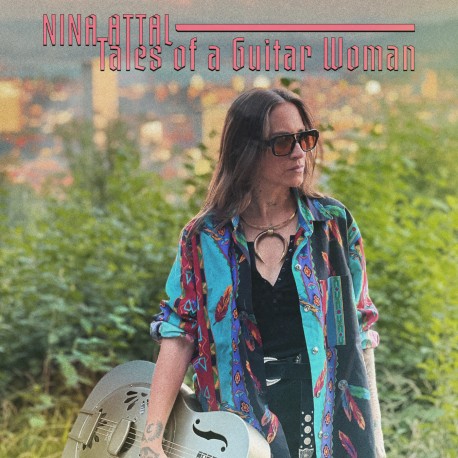 TALES OF A GUITAR WOMAN - NINA ATTAL