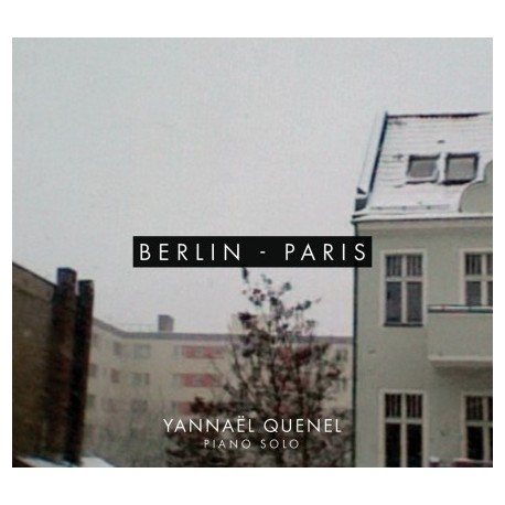 Yannäel Quenel - Berlin-Paris