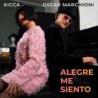 ALEGRE ME SIENTO - KICCA - OSCAR MARCHIONI