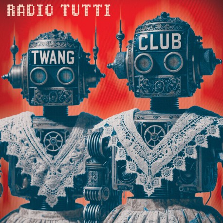 TWANG CLUB - RADIO TUTTI