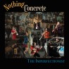 THE IMPERFECTIONIST - NOTHING CONCRETE