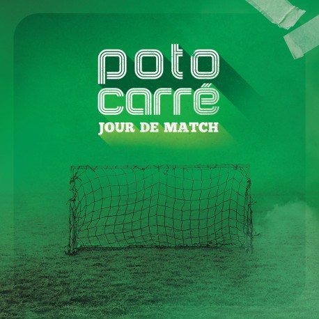 JOUR DE MATCH - POTO CARRÉ