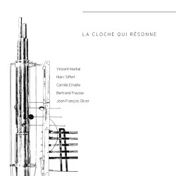 LA CLOCHE QUI RESONNE - VINCENT MARTIAL