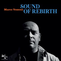 SOUND OF REBIRTH - MARCO VEZZOSO