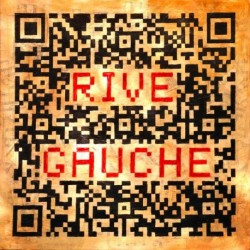 RIVE GAUCHE - RIVE GAUCHE