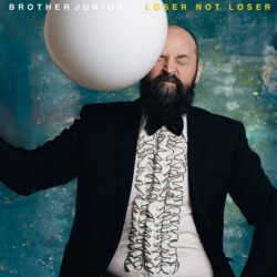 LOSER NOT LOSER - BROTHER JUNIOR