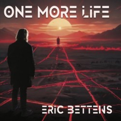 ONE MORE LIFE - ERIC BETTENS