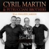 CYRIL MARTIN & PETRUCCIANI BROTHERS - CYRIL MARTIN