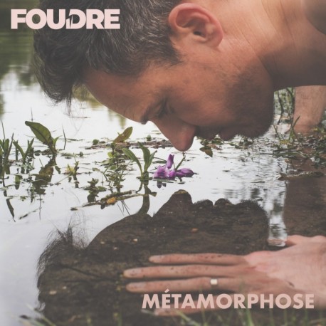 MÉTAMORPHOSE - FOUDRE