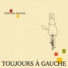 TOUJOURS À GAUCHE - STÉPHANE DERADDI