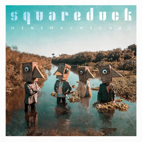 MINIMAL MICHEL - SQUAREDUCK