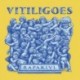 VITILIGOES - RAPAKIVI - VITILIGOES