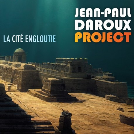 LA CITÉ ENGLOUTIE - JEAN-PAUL DAROUX