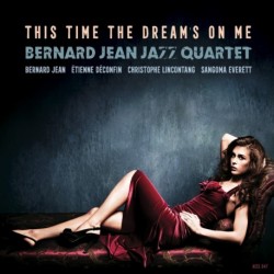 THIS TIME THE DREAM'S ON ME - BERNARD JEAN