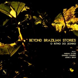 O RITMO DO SONHO - BEYOND BRAZILIAN STORIES